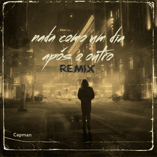Nada Como Um Dia Após O Outro Remix