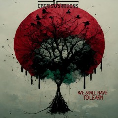 We Shall Have To Learn