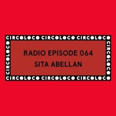 Circoloco Radio 064 - Sita Abellan