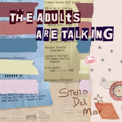 The Adults are Talking