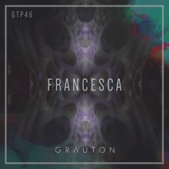 Grauton #046 | FRANCESCA