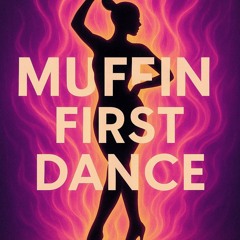 Muffin first dance-MuffinDnB