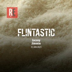 RE - FLINTASTIC EP 13 with Jimmie & Jacosy