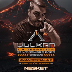 DJ NESKET - VULKAN WARM UP 21 NOV 2025