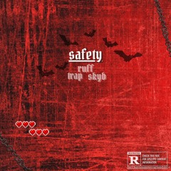 ⋆ safety! ⋆ trap ⋆ skyb (prod. rossgossage