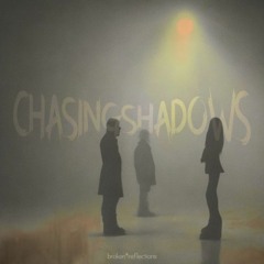 CHASINGSHADOWS(living in the dark) prod. CapsCtrl
