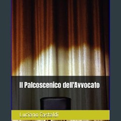 Read PDF 📖 Il Palcoscenico dell'Avvocato (Italian Edition) Pdf Ebook