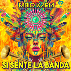Fabio Karia - Si Sente La Banda