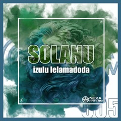 Solanu - Izulu Lelamadoda (Original Mix) NEXA005