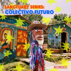Sanctuary Mix #32: Colectivo Futuro