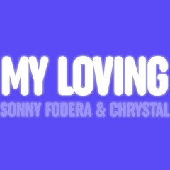 My Loving Sonny Fodera Chrystal - Remix By DJbennyboy