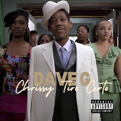 Dave G - Chrissy Tiro Certo