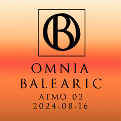 Omnia Balearic - Zenozmos - Atmo 02 - 2024.08.16