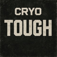 CRYO - TOUGH