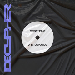 Jay Lowside - First Time
