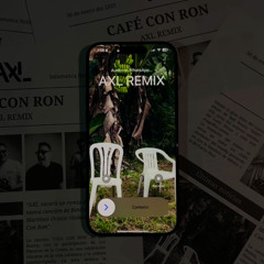 CAFé CON RON - Bad Bunny (AXL Remix) *FREE DOWNLOAD