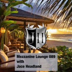 Mezzanine Lounge 089 - Jace Headland