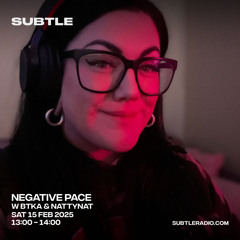 Subtle Radio Episode 5 - BTKA and Natty Nat