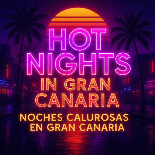 🌴 Hot Nights in Gran Canaria