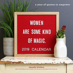 GET PDF 📄 women are some kind of magic 2019 Wall Calendar: a year of quotes to empow