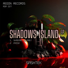 Sashtek - Shadow Island [Shadows Island EP - RedOn Records]