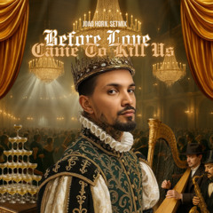 BEFORE LOVE CAME TO KILL US (Debut Setmix 2025)