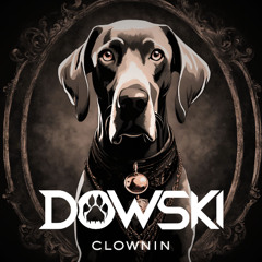 Clownin - Dowski