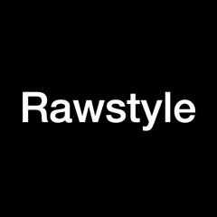 Rawstyle