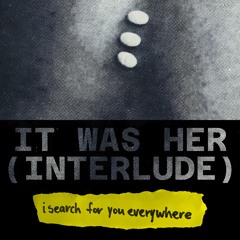 it was her (interlude) [sombr!]
