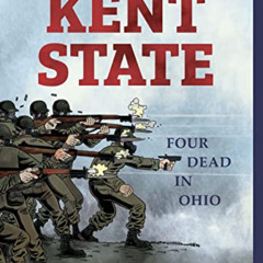 DOWNLOAD PDF 📂 Kent State: Four Dead in Ohio by  Derf Backderf [EPUB KINDLE PDF EBOO