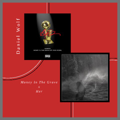 Money In The Grave x Her | DJ Daniel Wolf Remix