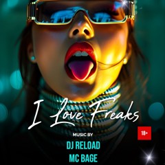 i love freaks MIXTAPE - Dj Reload & Mc Bage