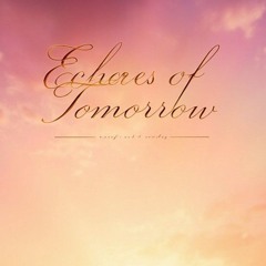 Echoes of Tomorrow