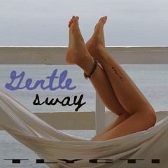 gentle sway