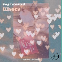 Sugarcoated Kisses (Remix) [feat. AyoRaShawn]