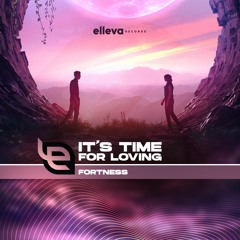 Fortness - It's Time for Loving