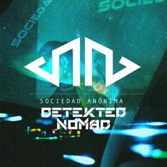 SOCIEDAD ANÓNIMA SET - 07.10.23 - DETEKTED & NOMAD