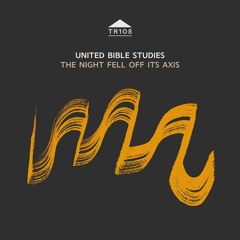 TR108 - United Bible Studies - The Night Fell Off Its Axis [excerpt]