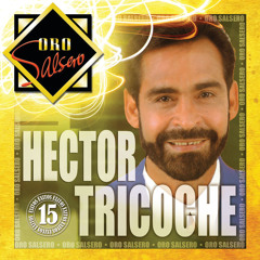 Stream Héctor Tricoche music | Listen to songs, albums, playlists