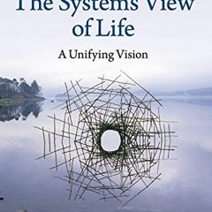 [Free] KINDLE 💑 The Systems View of Life: A Unifying Vision by  Fritjof Capra &  Pie