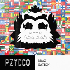 Draz - Nation [Pzycco's Special]