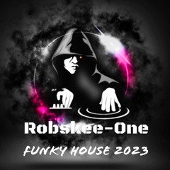 Robskee1 - Funky House 2023