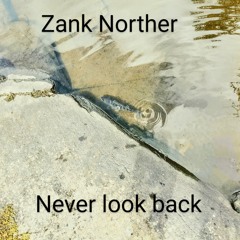 Never look back