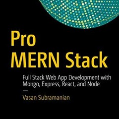 DOWNLOAD EPUB 💙 Pro MERN Stack: Full Stack Web App Development with Mongo, Express,