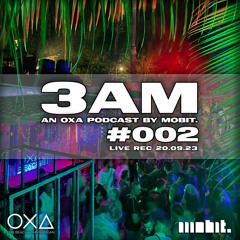 3AM Cast #002 - mobit. Live Rec @ OXA Beach Koh Phangan [200923]