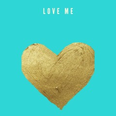 Love Me