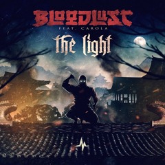 Bloodlust - The Light feat. Carola