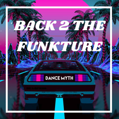 BACK 2 THE FUNKTURE