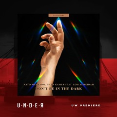 PREMIERE: Nato Medrado, Gaba Kamer Feat. Loh AlmeidaH -  Dont Be In The Dark [Hipervision Records]