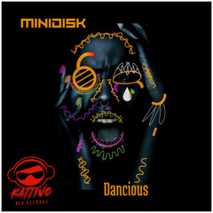 Minidisk - Dancious (Original Mix)
